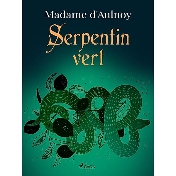 Serpentin vert, Madame D'Aulnoy