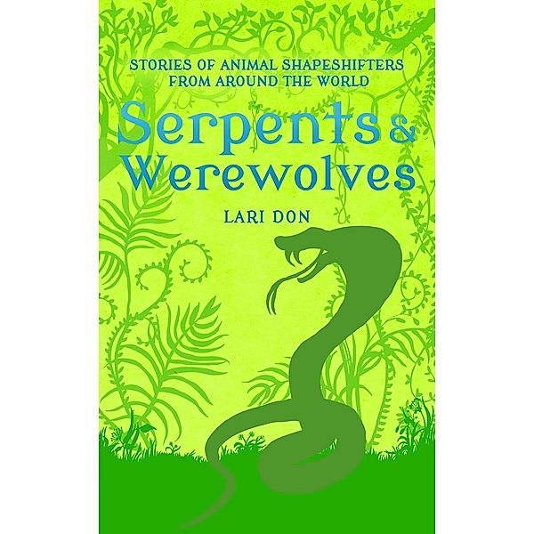 Serpents and Werewolves, Lari Don