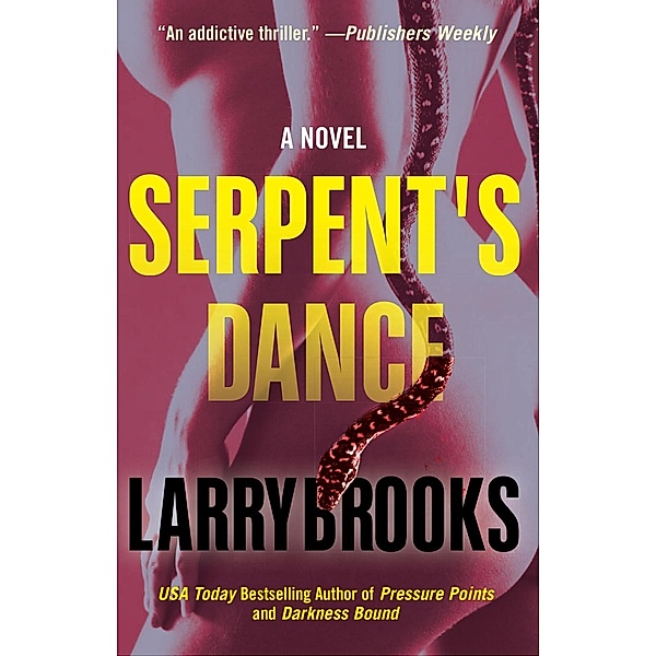 Serpent's Dance, Larry Brooks