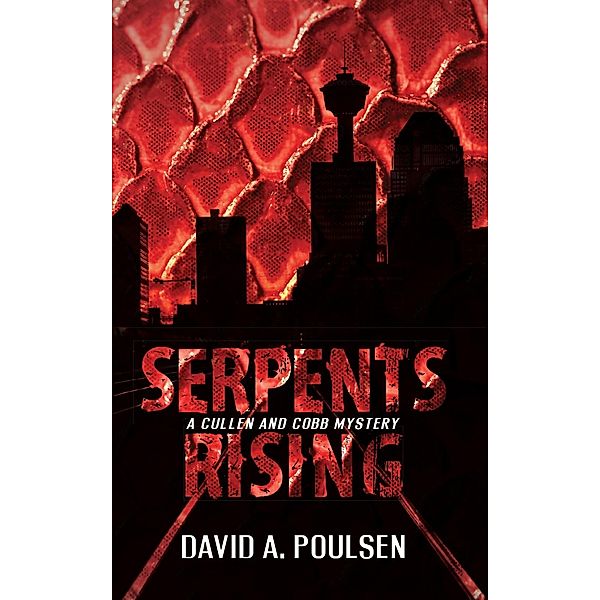 Serpents Rising / A Cullen and Cobb Mystery Bd.1, David A. Poulsen