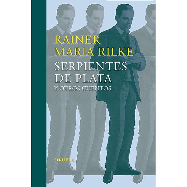 Serpientes de plata y otros cuentos / Libros del Tiempo Bd.232, Rainer Maria Rilke