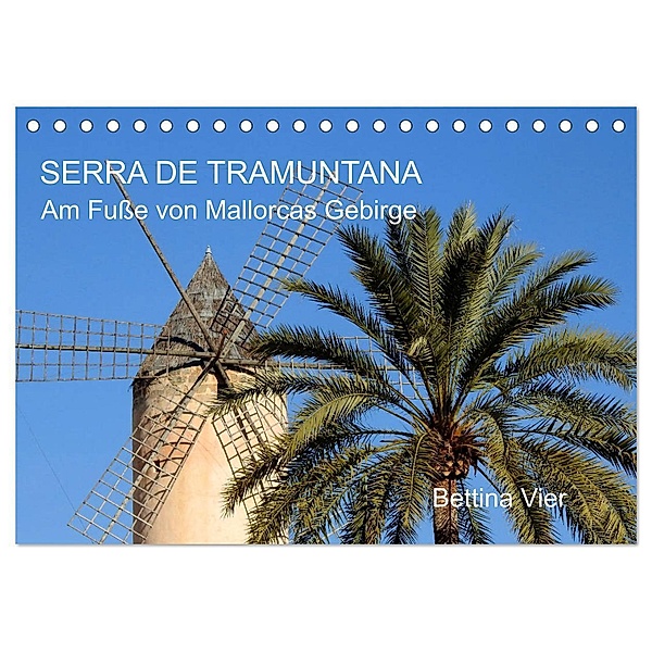 Serra de Tramuntana - Am Fusse von Mallorcas Gebirge (Tischkalender 2024 DIN A5 quer), CALVENDO Monatskalender, Bettina Vier