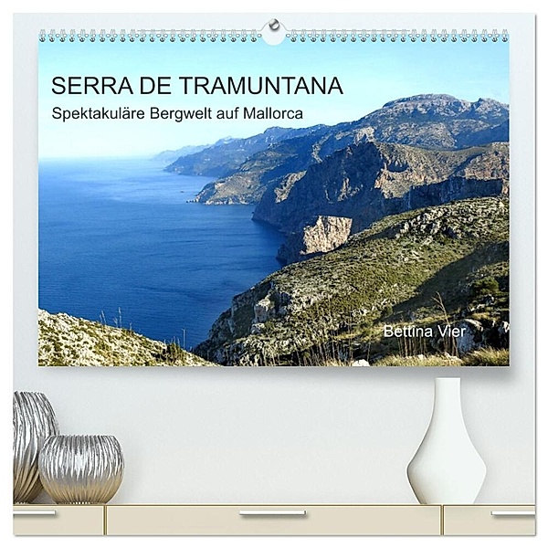 Serra de Tramuntana - Spektakuläre Bergwelt auf Mallorca (hochwertiger Premium Wandkalender 2024 DIN A2 quer), Kunstdruck in Hochglanz, Bettina Vier