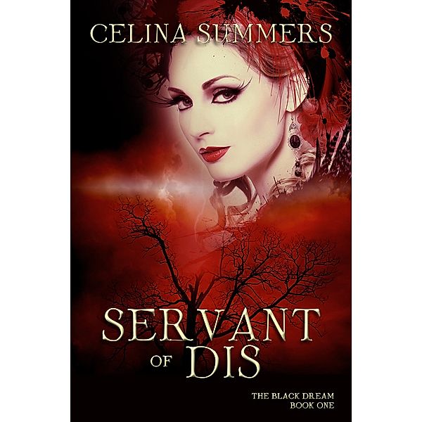 Servant of Dis (The Black Dream, #1) / The Black Dream, Celina Summers