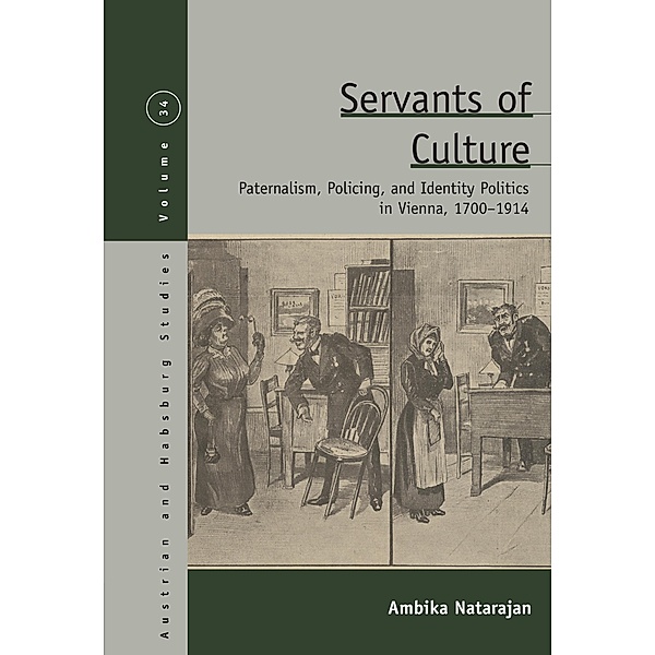 Servants of Culture / Austrian and Habsburg Studies Bd.34, Ambika Natarajan