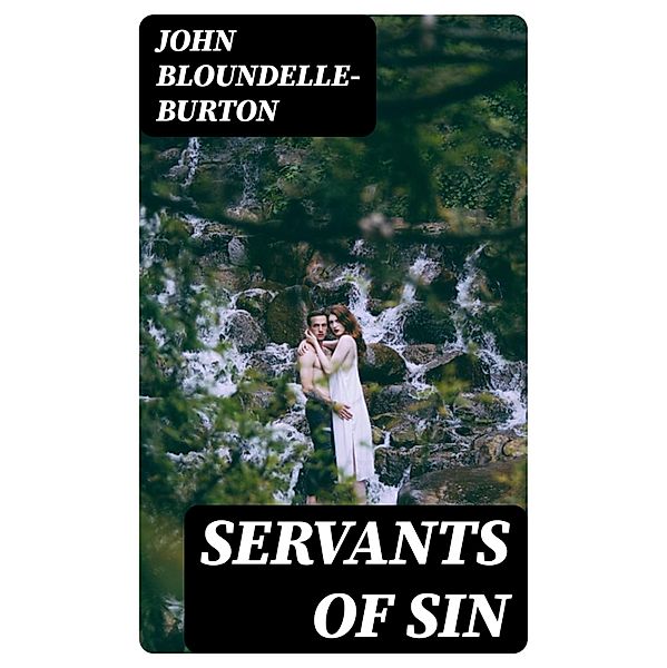 Servants of Sin, John Bloundelle-Burton