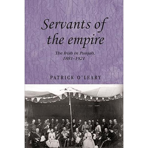 Servants of the empire / Studies in Imperialism, Patrick O'Leary