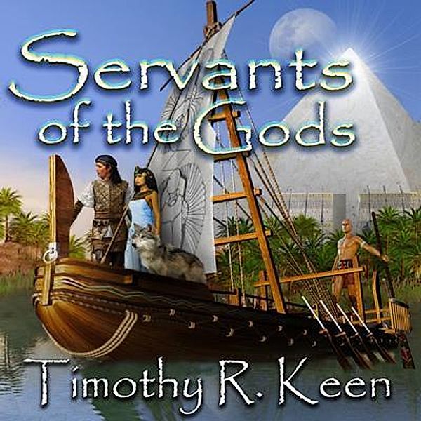 Servants of the Gods / Timothy Keen, Timothy R Keen