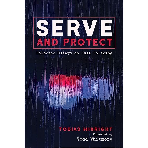 Serve and Protect, Tobias Winright