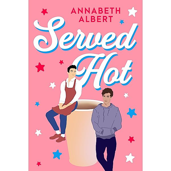 Served Hot / Portland Heat Bd.1, Annabeth Albert