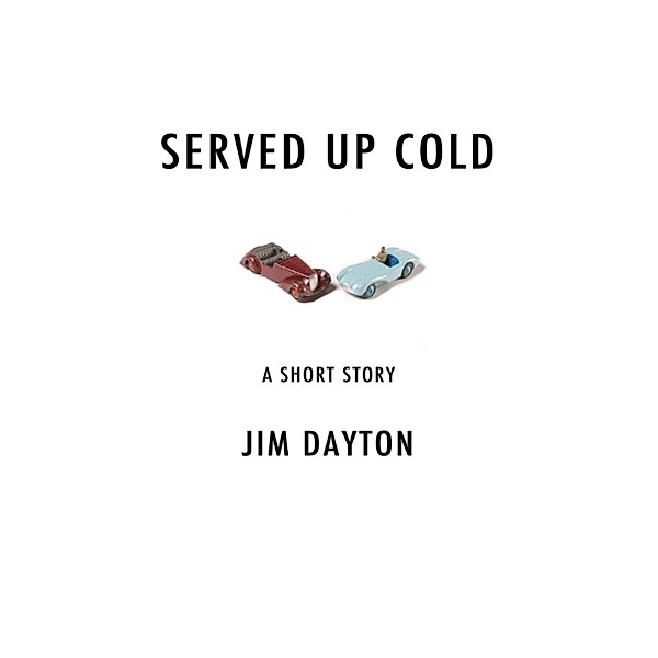 Served Up Cold, Jim Dayton