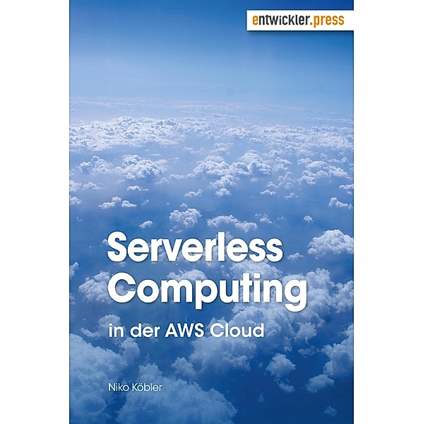 Serverless Computing in der AWS Cloud, Niko Köbler