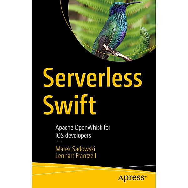 Serverless Swift, Marek Sadowski, Lennart Frantzell