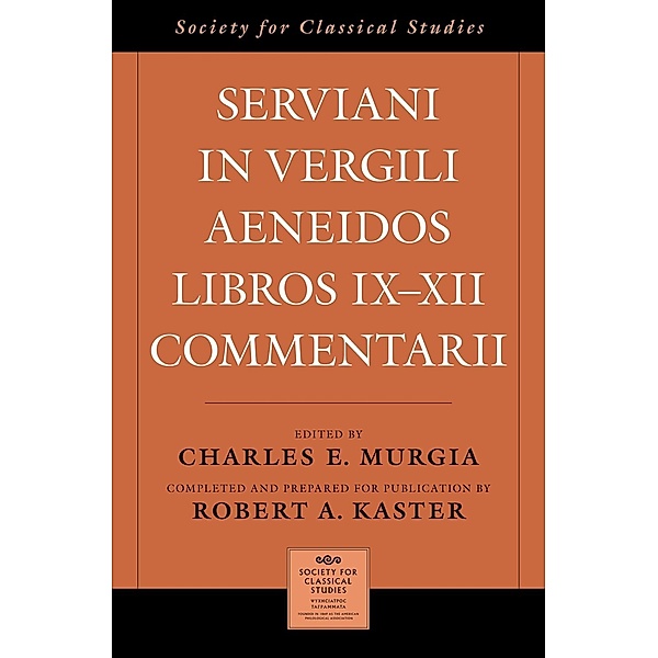 Serviani in Vergili Aeneidos libros IX-XII commentarii, Robert A. Kaster
