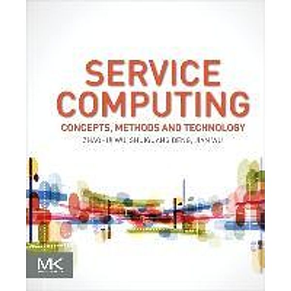 Service Computing: Concept, Method and Technology, Zhaohui Wu