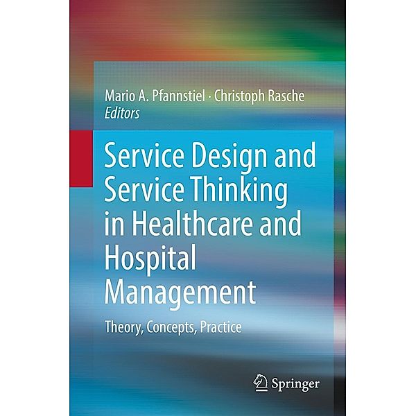 Service Design and Service Thinking in Healthcare and Hospital Management