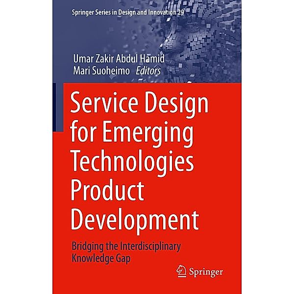 Service Design for Emerging Technologies Product Development / Springer Series in Design and Innovation Bd.29