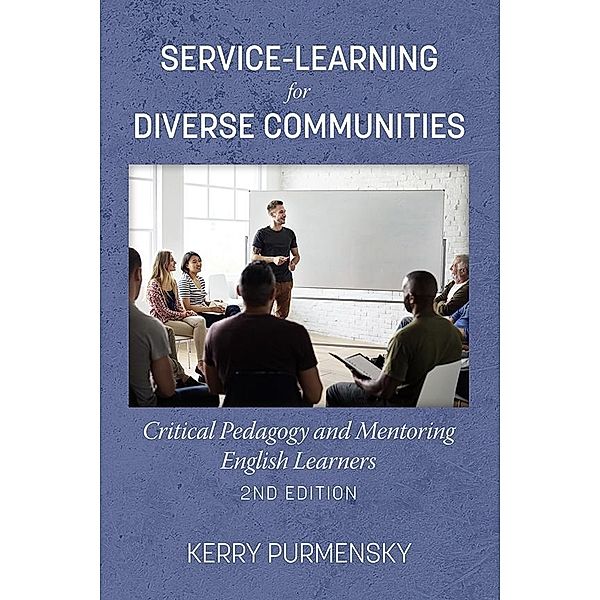 Service-Learning for Diverse Communities, Kerry L Purmensky