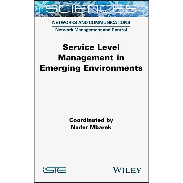 Service Level Management in Emerging Environments, Nader Mbarek