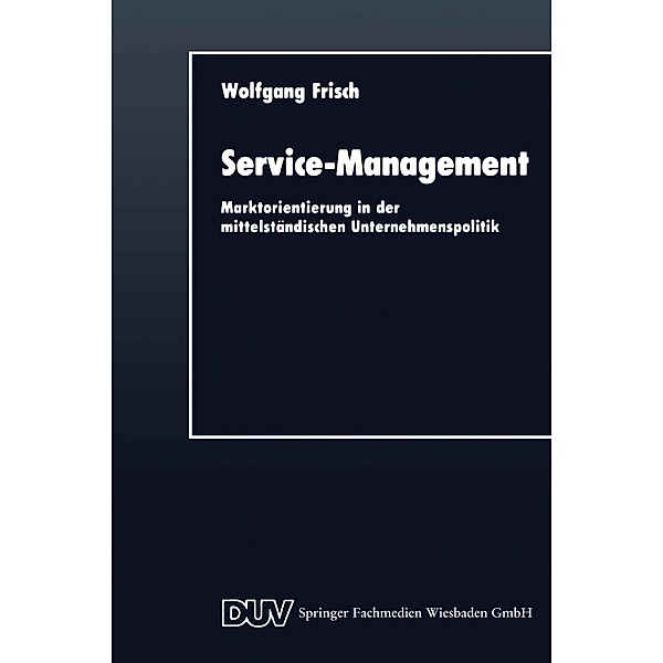 Service-Management / DUV Wirtschaftswissenschaft, Wolfgang Frisch