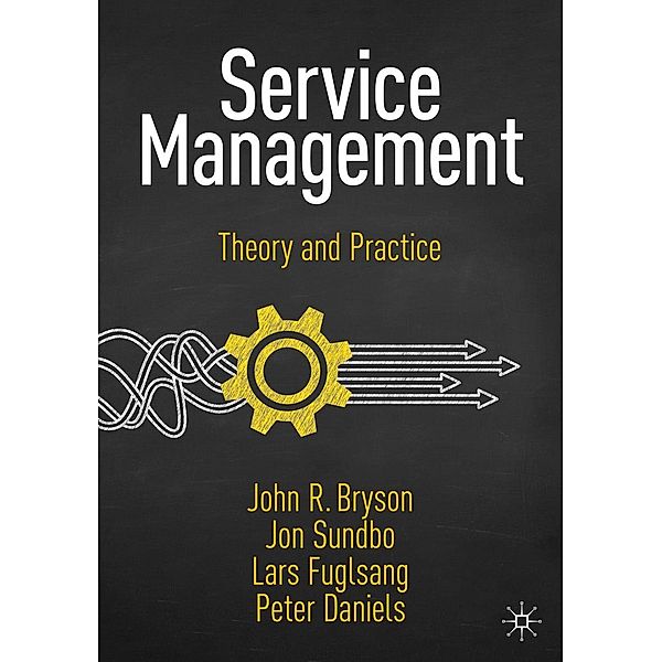 Service Management / Progress in Mathematics, John R. Bryson, Jon Sundbo, Lars Fuglsang, Peter Daniels