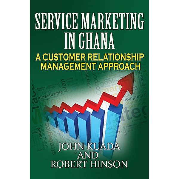 Service Marketing in Ghana, John Kuada, Robert Hinson