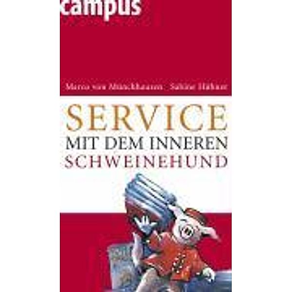 Service mit dem inneren Schweinehund, Marco von Münchhausen, Sabine Hübner