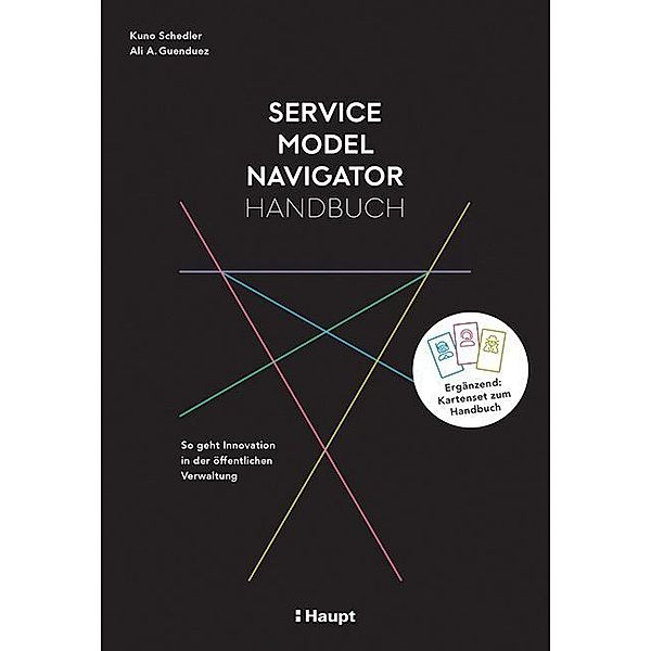 Service Model Navigator Handbuch, Kuno Schedler, Ali A. Guenduez