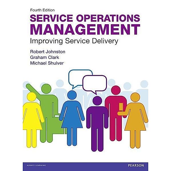 Service Operations Management, Robert Johnston, Graham Clark, Michael Shulver