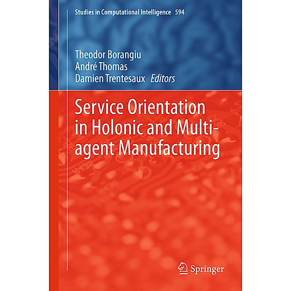 Service Orientation in Holonic and Multi-agent Manufacturing