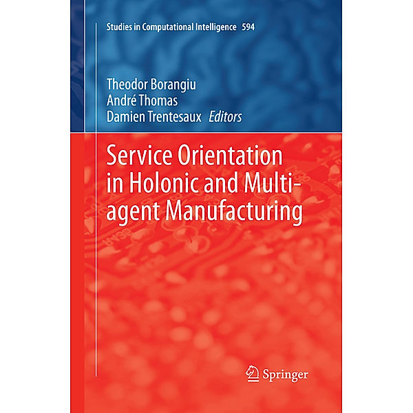 Service Orientation in Holonic and Multi-agent Manufacturing