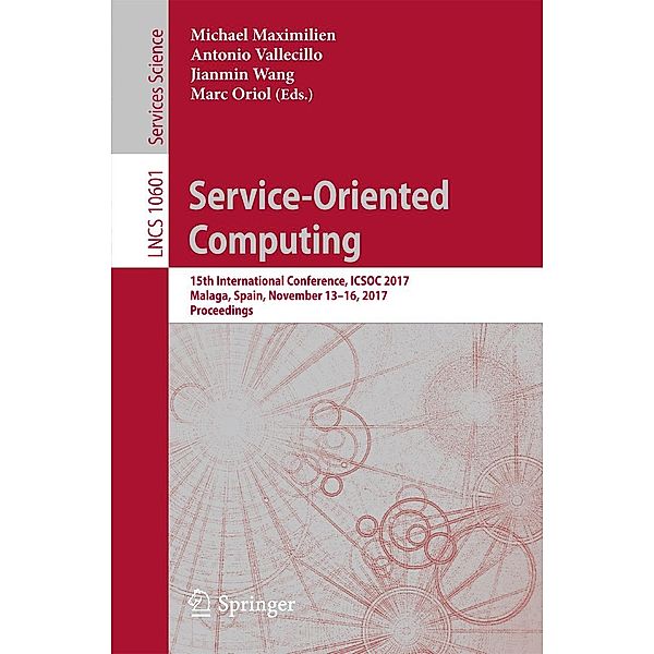 Service-Oriented Computing / Lecture Notes in Computer Science Bd.10601