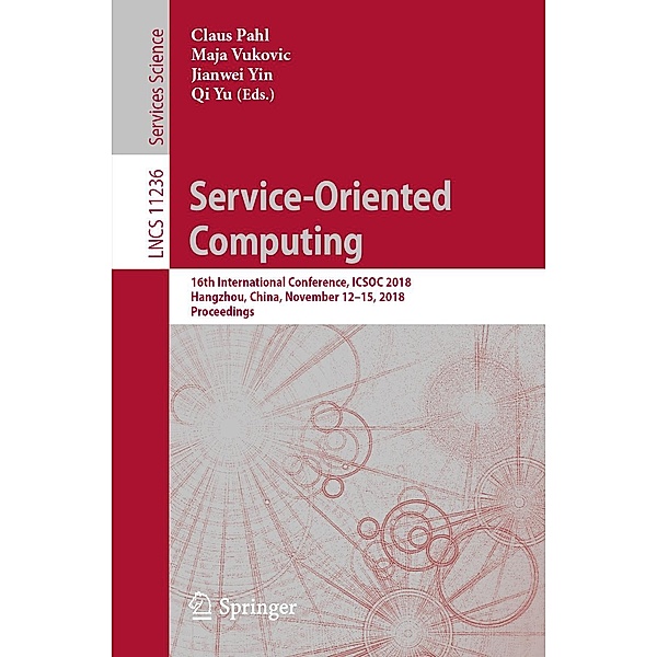 Service-Oriented Computing / Lecture Notes in Computer Science Bd.11236