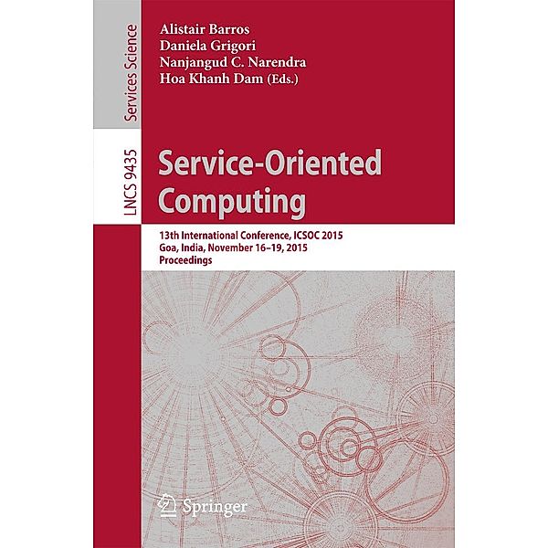 Service-Oriented Computing / Lecture Notes in Computer Science Bd.9435