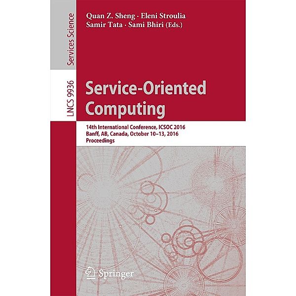 Service-Oriented Computing / Lecture Notes in Computer Science Bd.9936