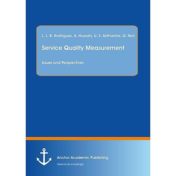 Service Quality Measurement: Issues and Perspectives, Lewlyn L. R. Rodrigues