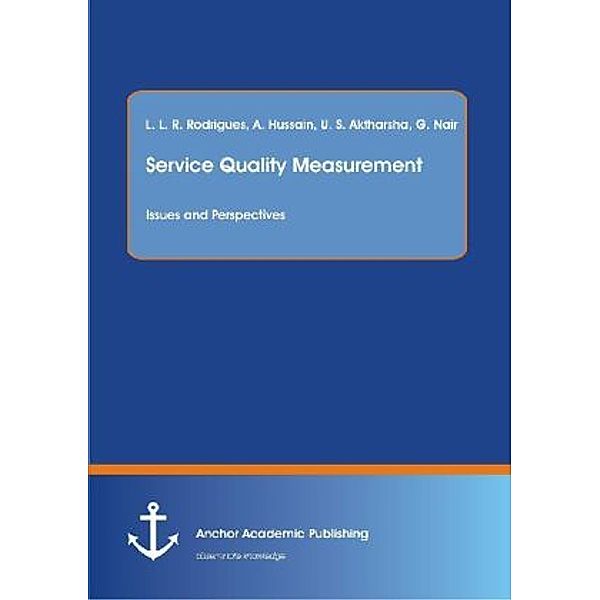 Service Quality Measurement: Issues and Perspectives, Lewlyn L. R. Rodrigues