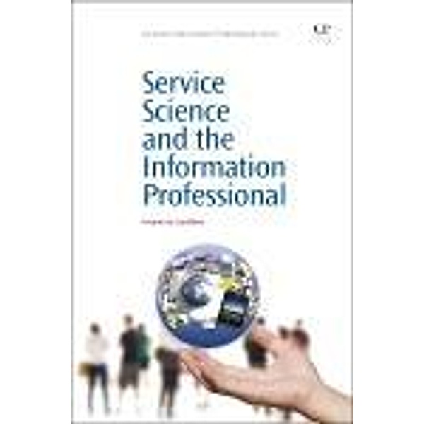 Service Science and the Information Professional / Chandos Information Professional Series, Yvonne de Grandbois