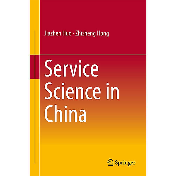 Service Science in China, Jiazhen Huo, Zhisheng Hong