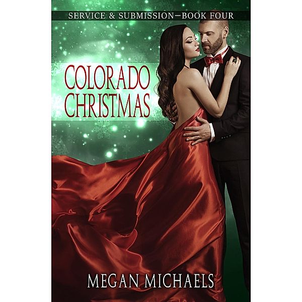 Service & Submission: Colorado Christmas (Service & Submission, #4), Megan Michaels