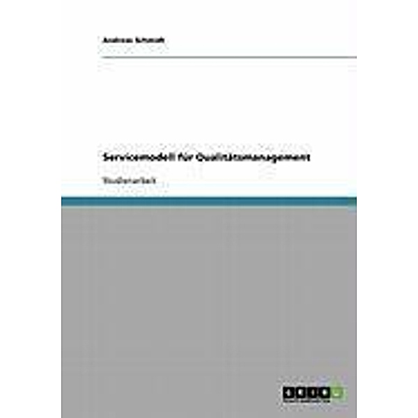 Servicemodell für Qualitätsmanagement, Andreas Schmidt