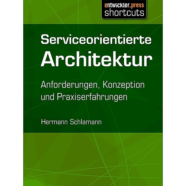 Serviceorientierte Architektur / shortcuts, Hermann Schlamann