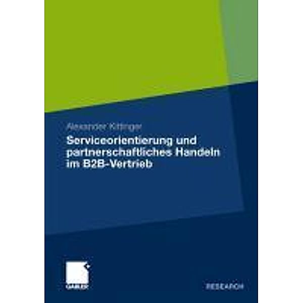 Serviceorientierung und partnerschaftliches Handeln im B2B-Vertrieb, Alexander Kittinger