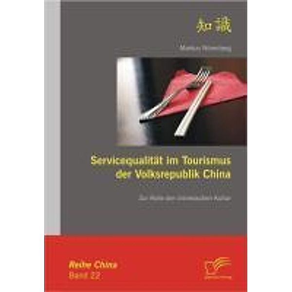 Servicequalität im Tourismus der Volksrepublik China / China Bd.22, Markus Nörenberg