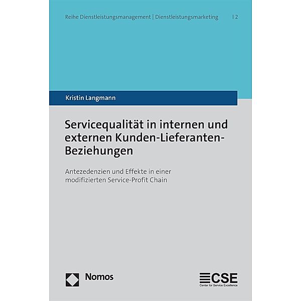 Servicequalität in internen und externen Kunden-Lieferanten-Beziehungen / Reihe Dienstleistungsmanagement | Dienstleistungsmarketing Bd.2, Kristin Langmann