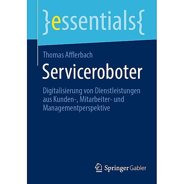 Serviceroboter / essentials, Thomas Afflerbach