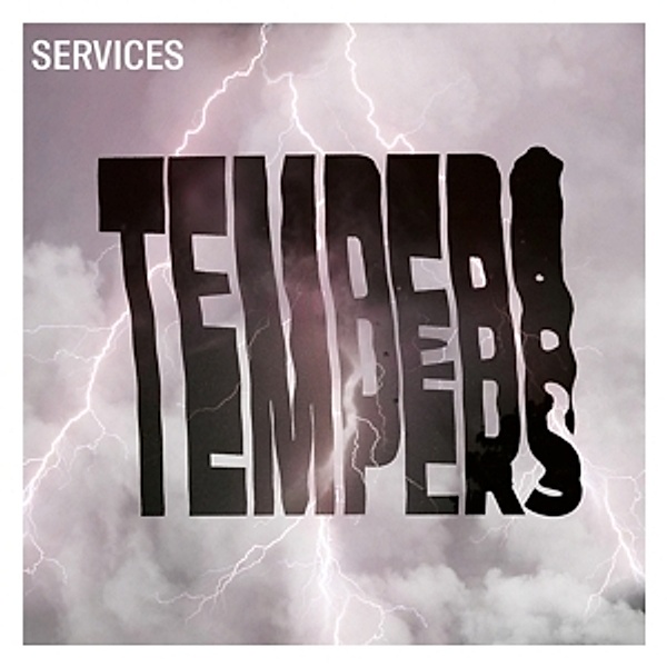 Services (Ltd.Clear Vinyl), Tempers