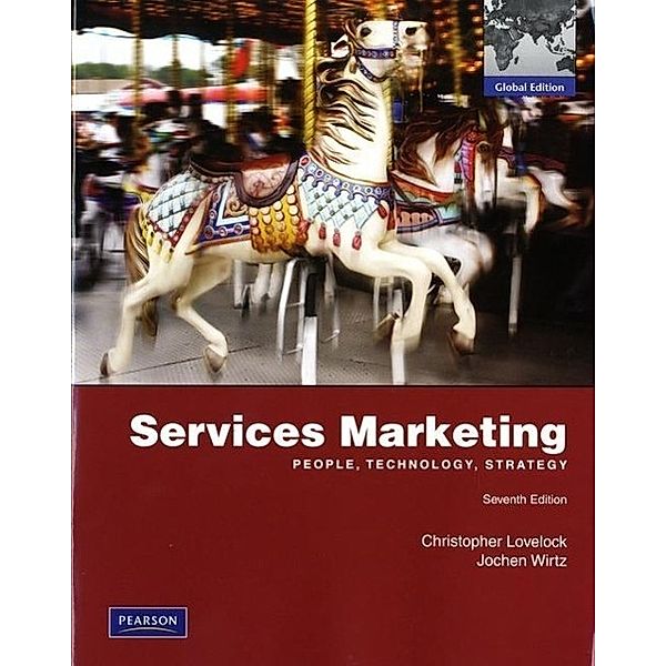 Services Marketing: People, Technology, Strategy, Christopher H. Lovelock, Jochen Wirtz