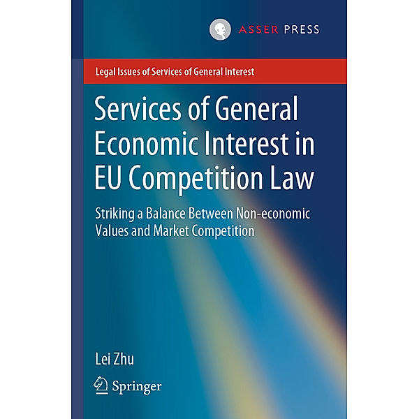 Services of General Economic Interest in EU Competition Law, Lei Zhu