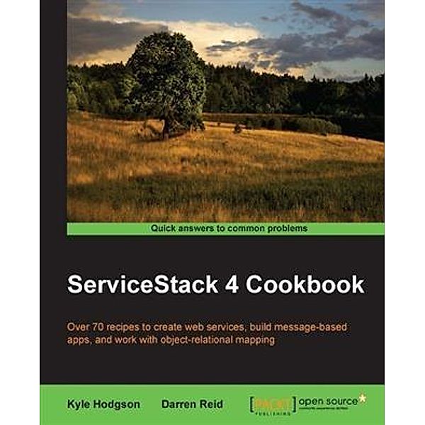 ServiceStack 4 Cookbook, Kyle Hodgson